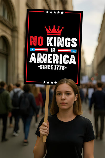 No Kings In America Protest Sign, Anti-Trump Resistance