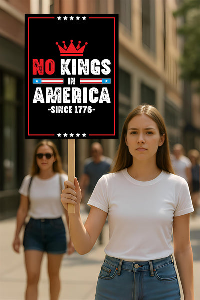 No Kings In America Protest Sign, Anti-Trump Resistance
